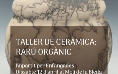 Taller de Ceràmica: Rakú Orgànic 12/4/25 al Molí de la Bleda